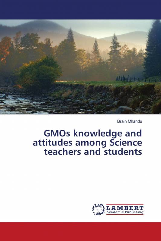 GMOs knowledge and attitudes among Science teachers and students