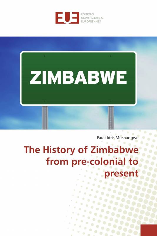 The History of Zimbabwe from pre-colonial to present