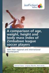 A comparison of age, weight, height and body mass index of Zimbabwe league soccer players