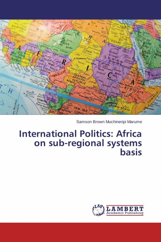 International Politics: Africa on sub-regional systems basis