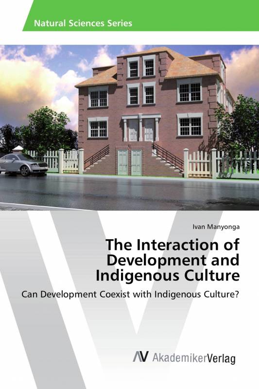 The Interaction of Development and Indigenous Culture