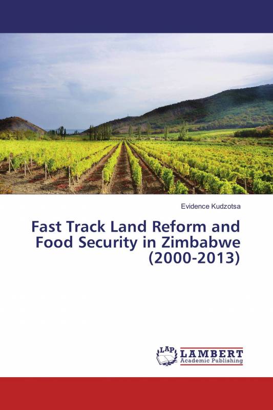 Fast Track Land Reform and Food Security in Zimbabwe (2000-2013)