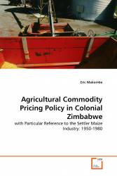 Agricultural Commodity Pricing Policy in Colonial Zimbabwe