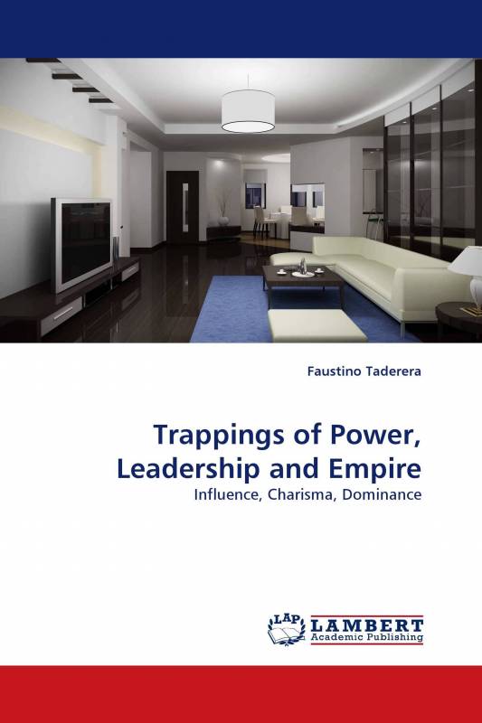 Trappings of Power, Leadership and Empire