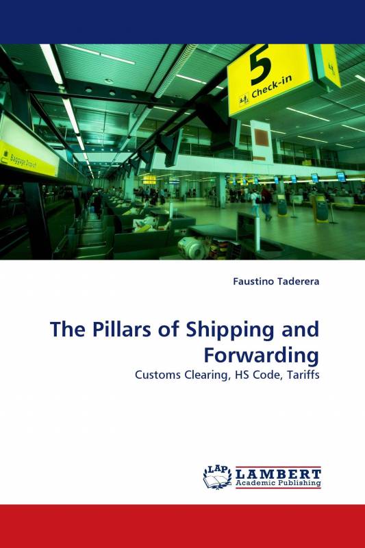 The Pillars of Shipping and Forwarding