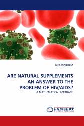 ARE NATURAL SUPPLEMENTS AN ANSWER TO THE PROBLEM OF HIV/AIDS?