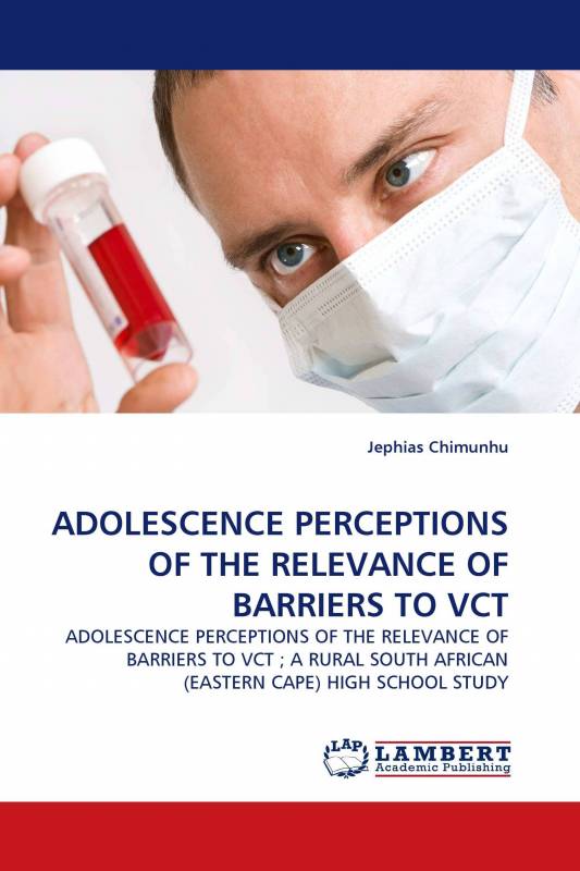 ADOLESCENCE PERCEPTIONS OF THE RELEVANCE OF BARRIERS TO VCT