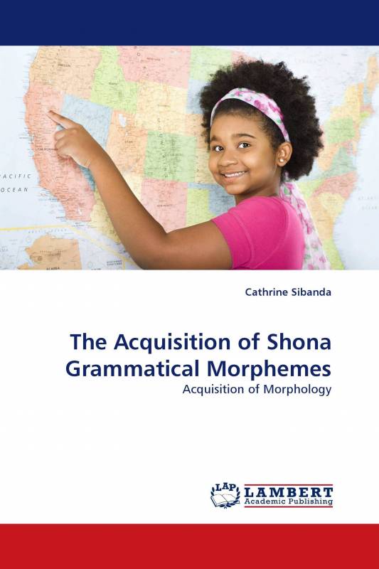 The Acquisition of Shona Grammatical Morphemes