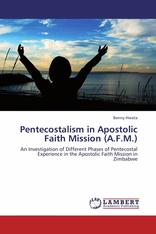 Pentecostalism in Apostolic Faith Mission (A.F.M.)