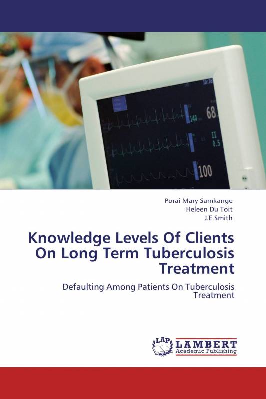 Knowledge Levels Of Clients On Long Term Tuberculosis Treatment