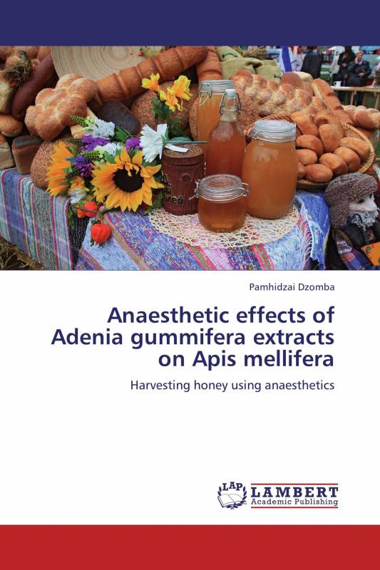 Anaesthetic effects of Adenia gummifera extracts on Apis mellifera