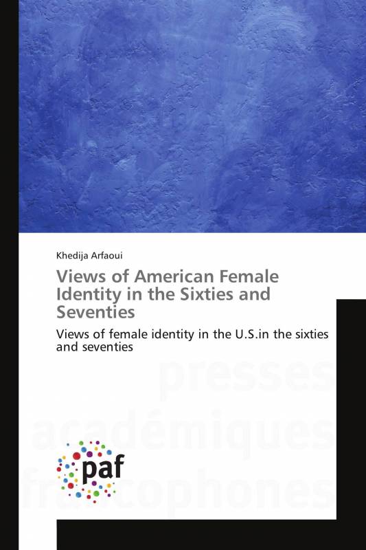 Views of American Female Identity in the Sixties and Seventies
