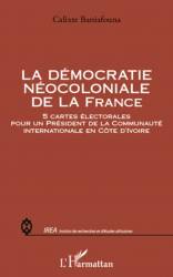La démocratie néocoloniale de la France