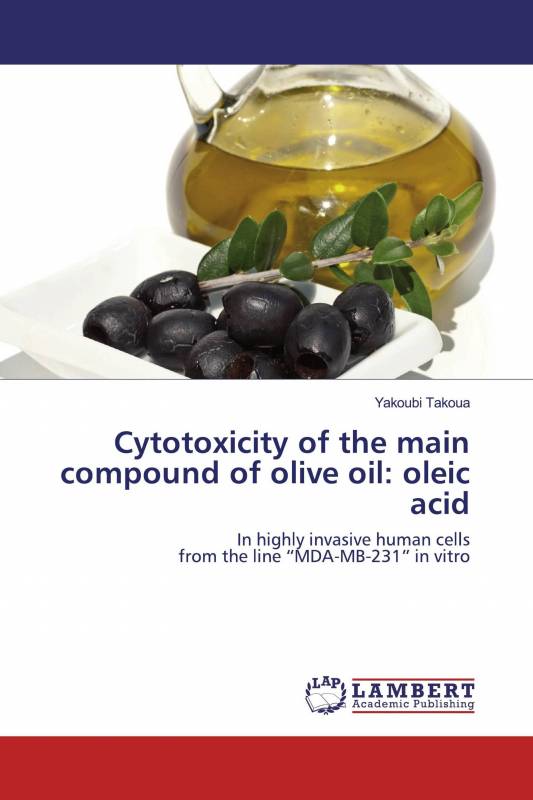 Cytotoxicity of the main compound of olive oil: oleic acid