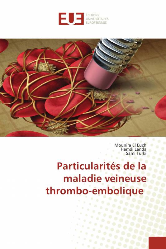 Particularités de la maladie veineuse thrombo-embolique