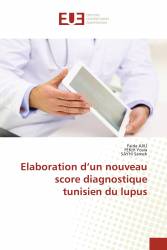 Elaboration d’un nouveau score diagnostique tunisien du lupus