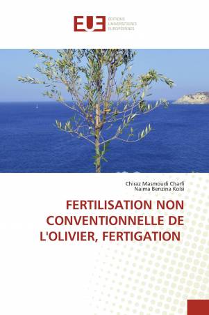 FERTILISATION NON CONVENTIONNELLE DE L&#039;OLIVIER, FERTIGATION