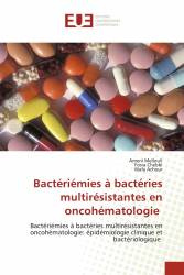 Bactériémies à bactéries multirésistantes en oncohématologie