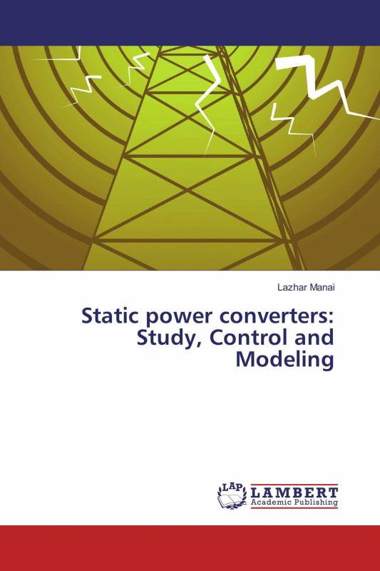 Static power converters: Study, Control and Modeling
