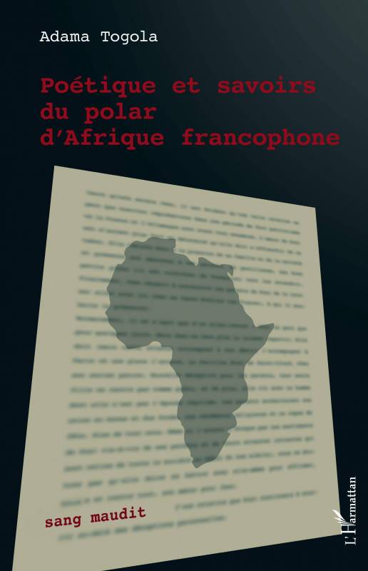 Poétique et savoirs du polar d'Afrique francophone