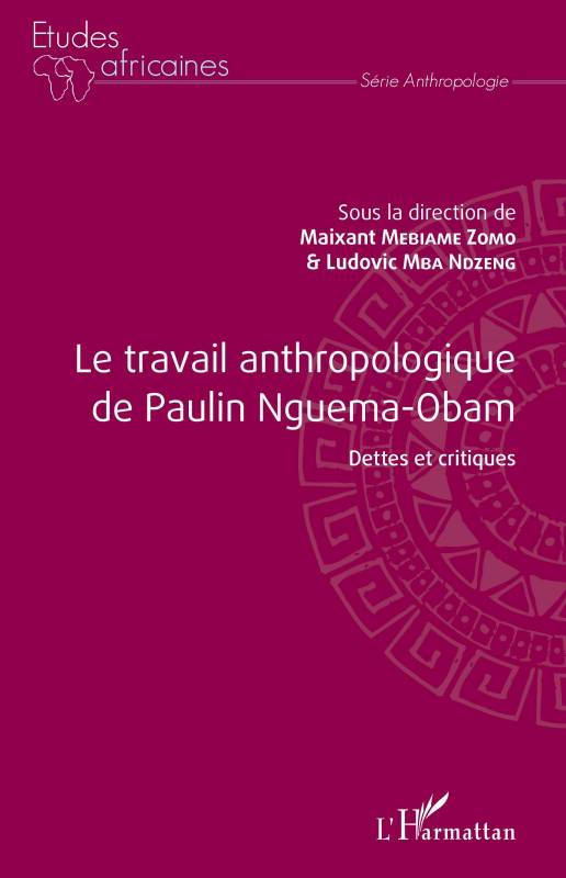 Le travail anthropologique de Paulin Nguema-Obam