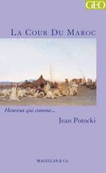 La Cour du Maroc Jean Potocki