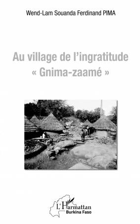 Au village de l'ingratitude "Gnima-zaamé"