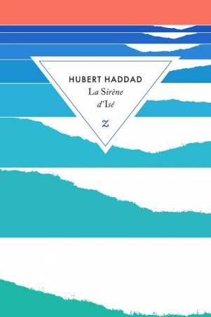 La Sirène d'Isé Hubert Haddad