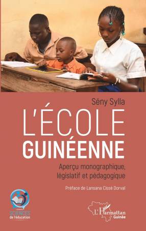 L'école guinéenne. Aperçu monographique, législatif et pédagogique