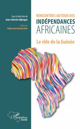 Rencontres autour des indépendances africaines - Jean-Célestin Edjangue