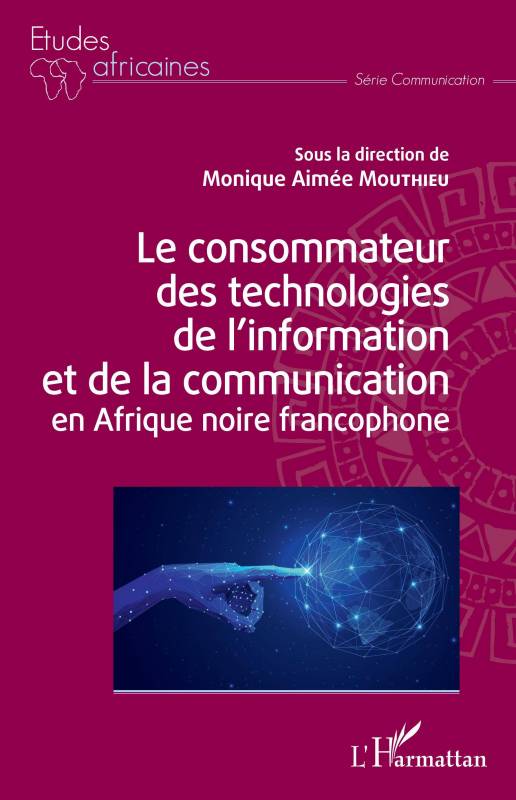 Le consommateur des technologies de l'information et de la communication en Afrique noire francophone