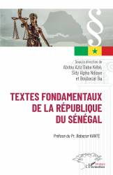 Textes fondamentaux de la République du Sénégal - Abdoul Azize Kebe