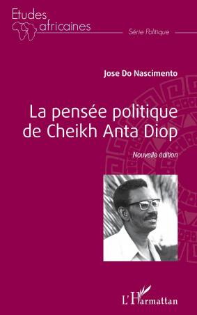La pensée politique de Cheikh Anta Diop (Nouvelle édition)