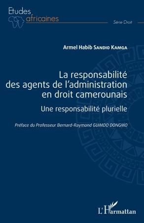 La responsabilité des agents de l'administration en droit camerounais
