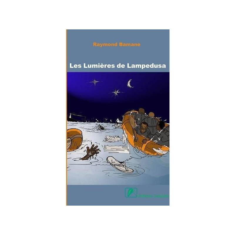 Les lumières de Lampedusa Raymond Bamane