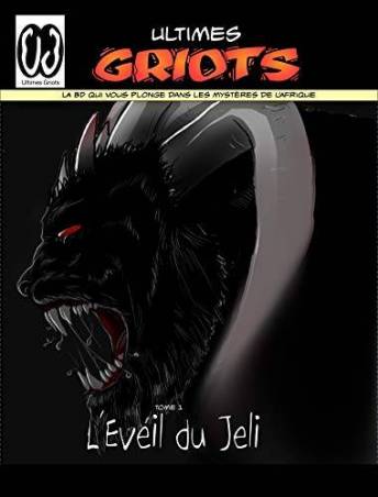 Ultimes Griots - Tome 1: L’Eveil du Jeli - Version ebook