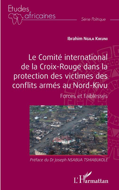 Le comité international de la Croix-Rouge dans la protection des victimes des conflits armés au Nord-Kivu