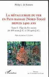 La métallurgie du fer en pays Bassar (Nord-Togo) depuis 2400 ans