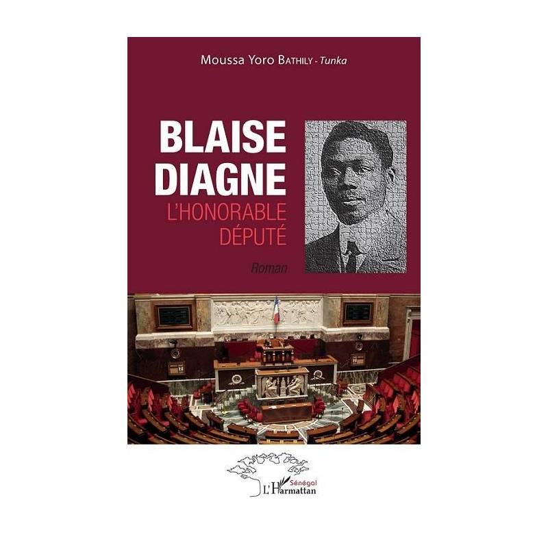 Blaise Diagne l'honorable député. Roman