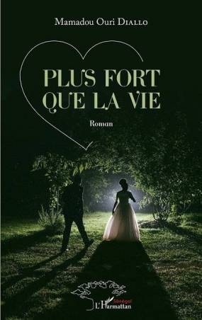 Plus fort que la vie. Roman