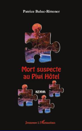 Mort suspecte au Piwi Hôtel