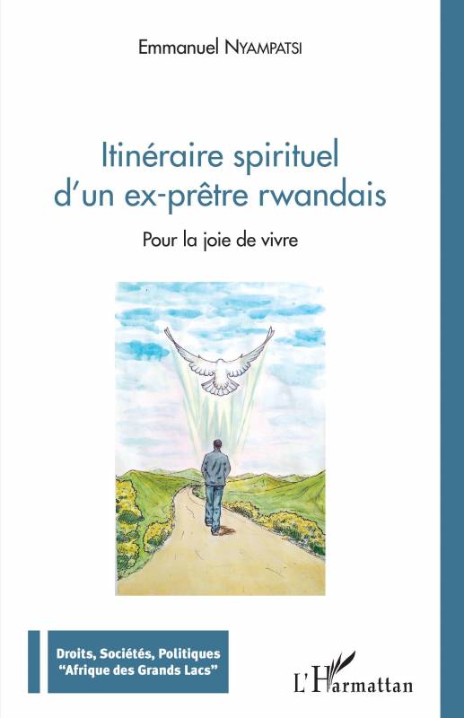 Itinéraire spirituel d'un ex-prêtre rwandais