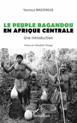 Le peuple Bagandou en Afrique centrale. Une introduction