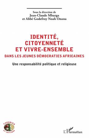 Identité, citoyenneté et vivre-ensemble dans les jeunes démocraties africaines