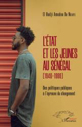 L'Etat et les jeunes au Sénégal (1940-1980)