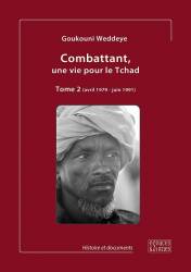 Combattant, une vie pour le Tchad Tome 2 Goukouni Weddeye