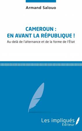 Cameroun: En avant la République