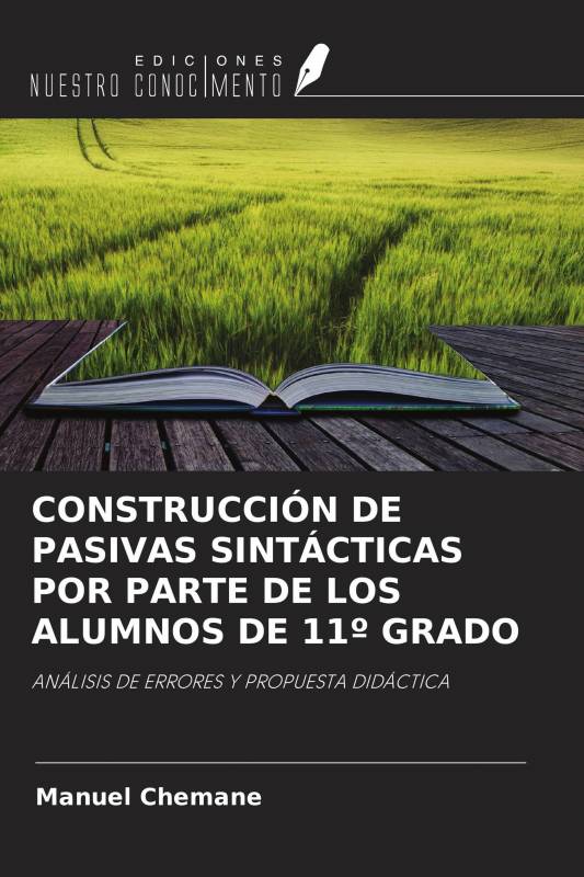 CONSTRUCCIÓN DE PASIVAS SINTÁCTICAS POR PARTE DE LOS ALUMNOS DE 11º GRADO