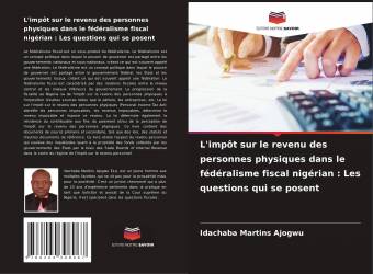 L'impôt sur le revenu des personnes physiques dans le fédéralisme fiscal nigérian : Les questions qui se posent