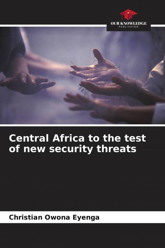 Central Africa to the test of new security threats